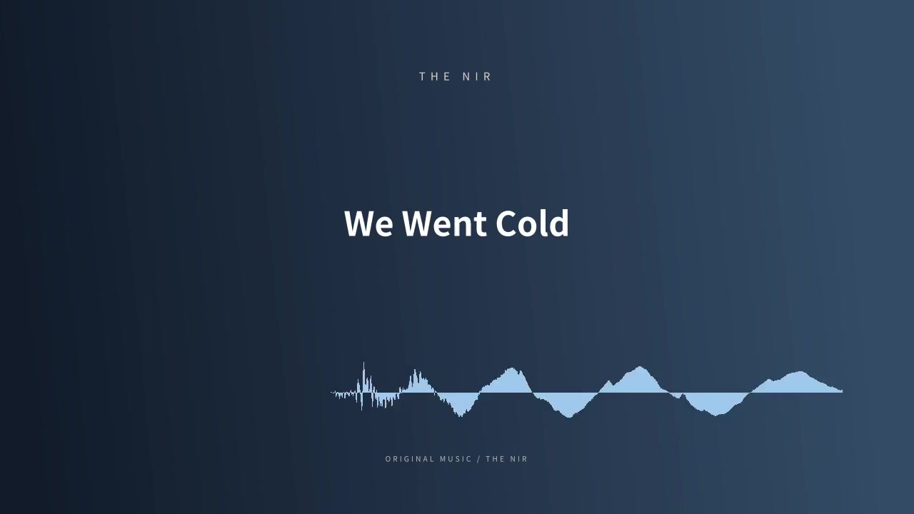 We Went Cold